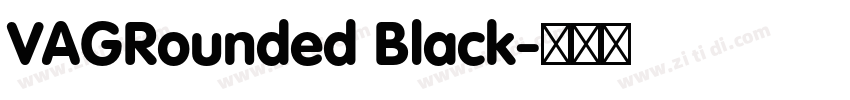 VAGRounded Black字体转换
